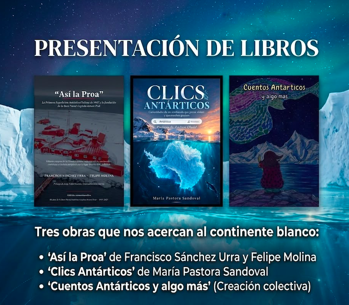 PRESENTACIÓN DE LIBROS: tres miradas sobre la Antártica
